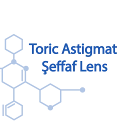 Toric (Astigmat) Şeffaf Lensler Toric (Astigmat) Şeffaf Lensler